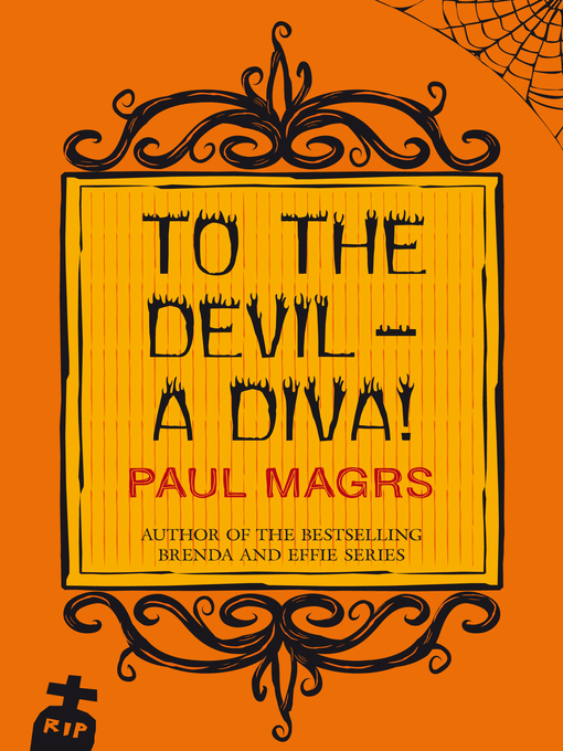 Title details for To the Devil--a Diva! by Paul Magrs - Available